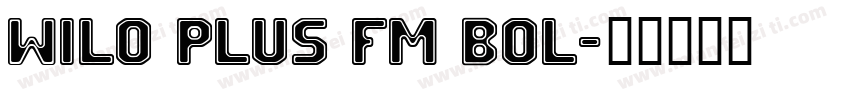 WILO Plus FM Bol字体转换